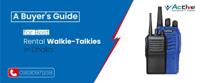 A Buyer&#039;s Guide for Best Rental Walkie-Talkies in Dhaka | Authorized Supplier