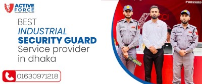 Best industrial security guard service provider in dhaka | Active Force