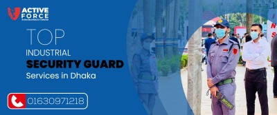 Secure Your Business with Top Industrial Security Guard Services in Dhaka